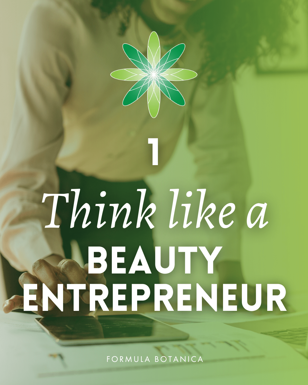 Think like a beauty entrepreneur