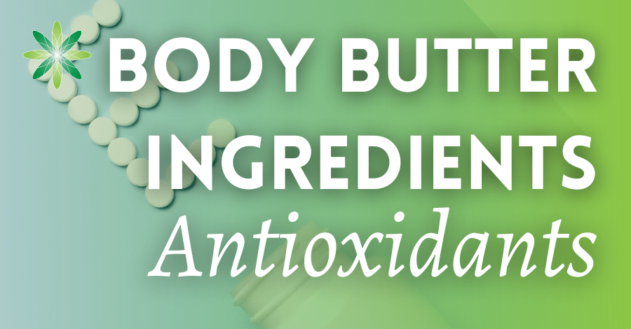 Body Butter Antioxidants