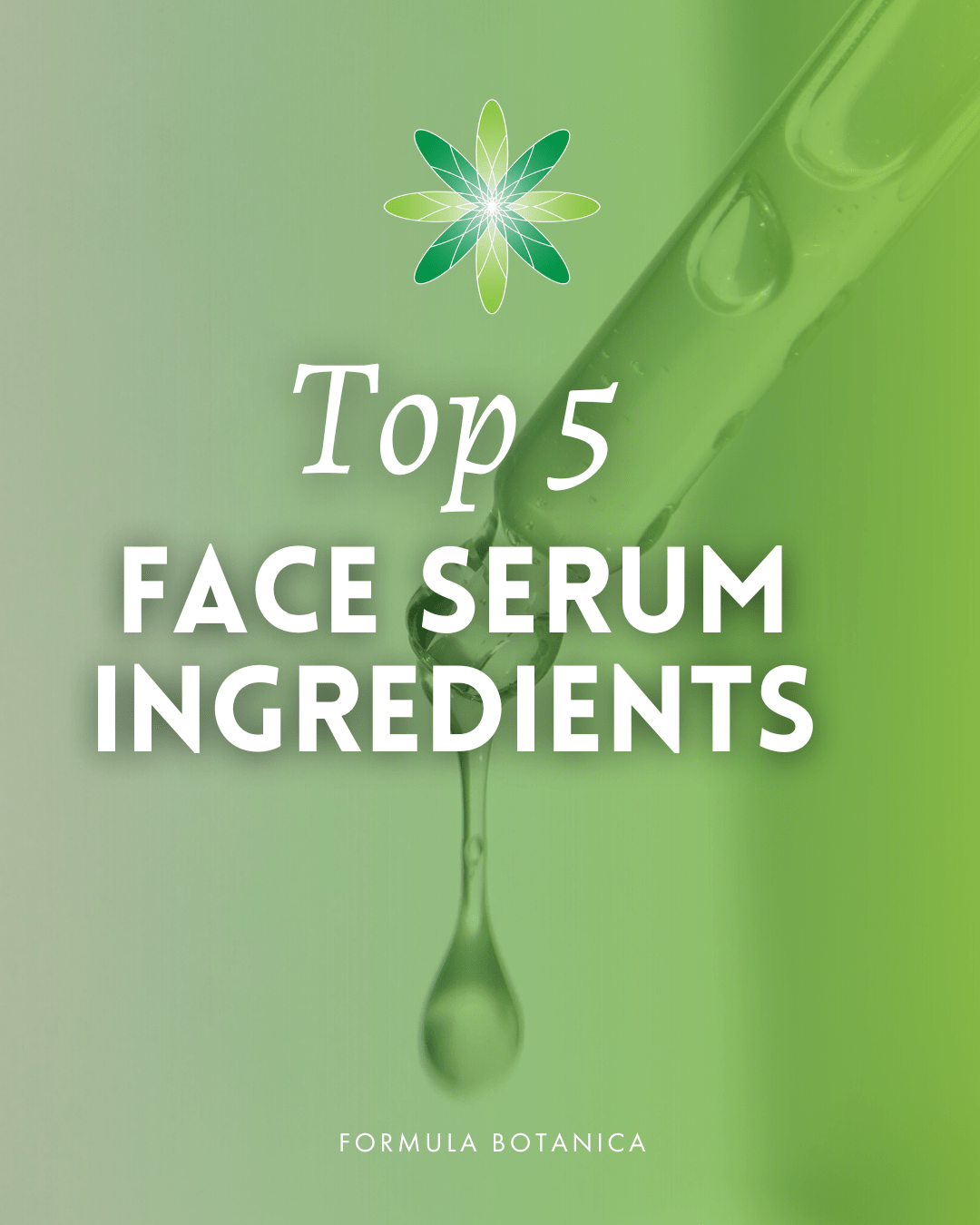 Top 5 face serum ingredients every formulator needs